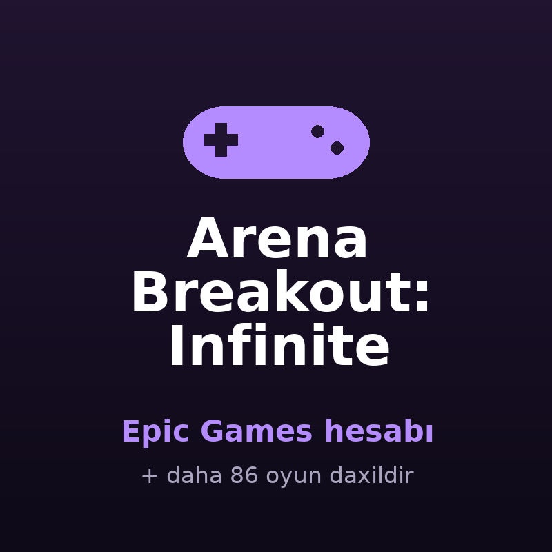 Arena Breakout: Infinite — Epic Games hesabı