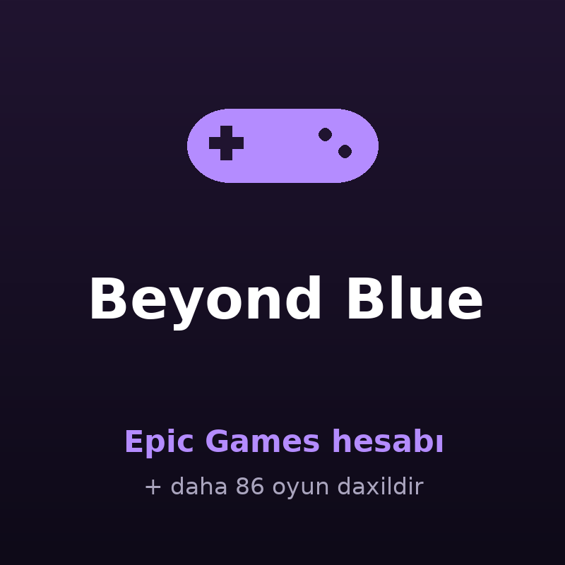 Beyond Blue — Epic Games hesabı