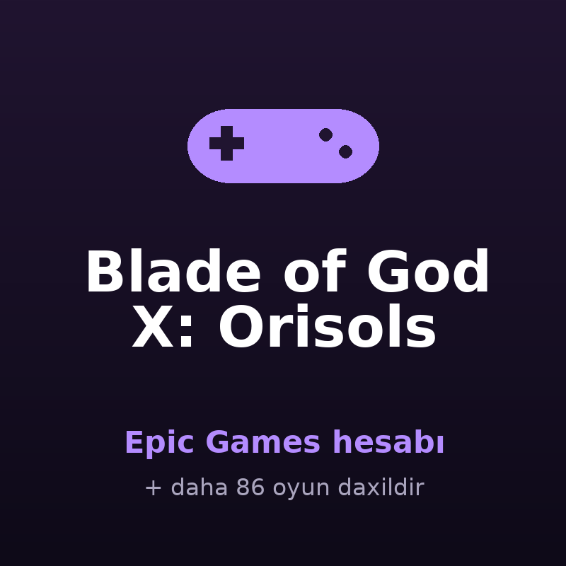 Blade of God X: Orisols — Epic Games hesabı