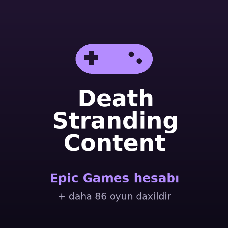 Death Stranding Content — Epic Games hesabı satışı