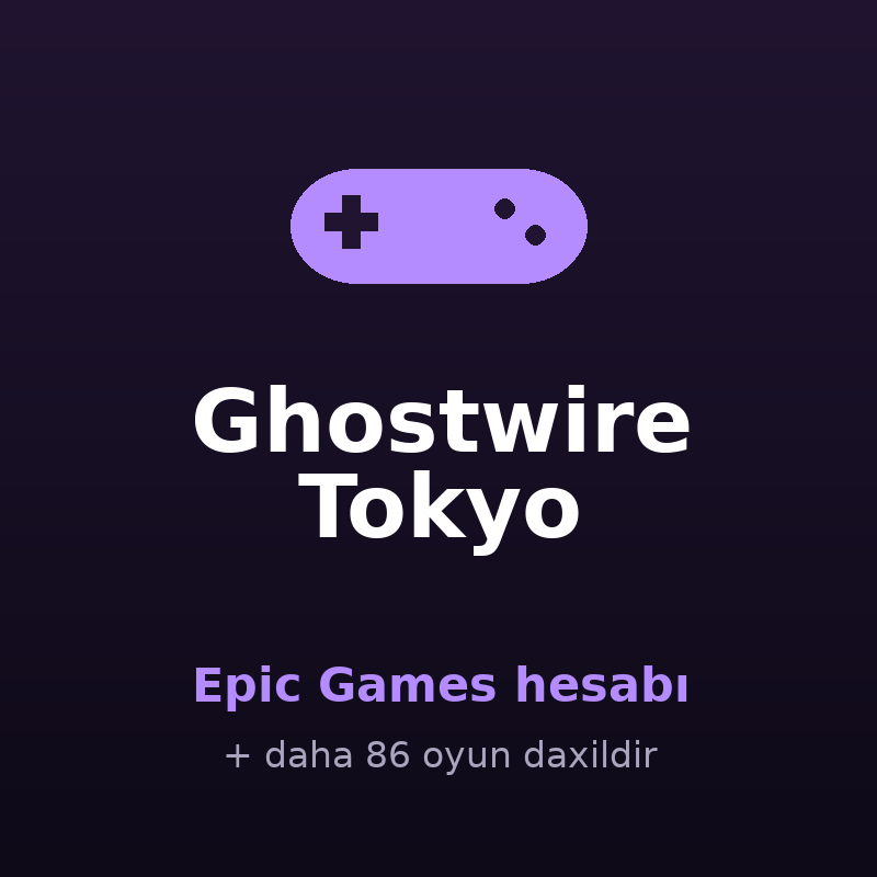 Ghostwire Tokyo — Epic Games hesabı satışı
