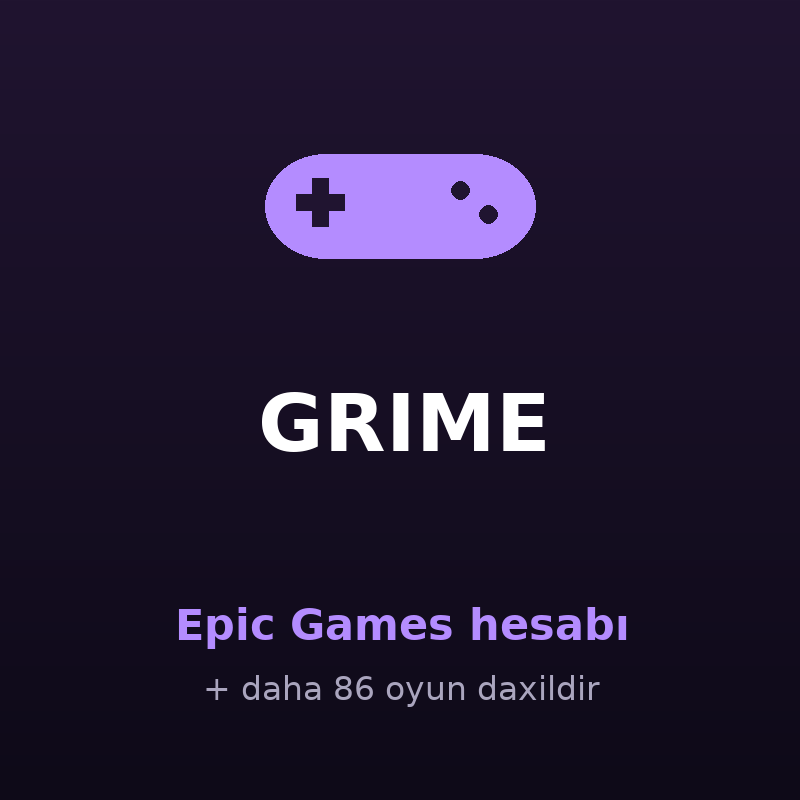 GRIME — Epic Games hesabı satışı