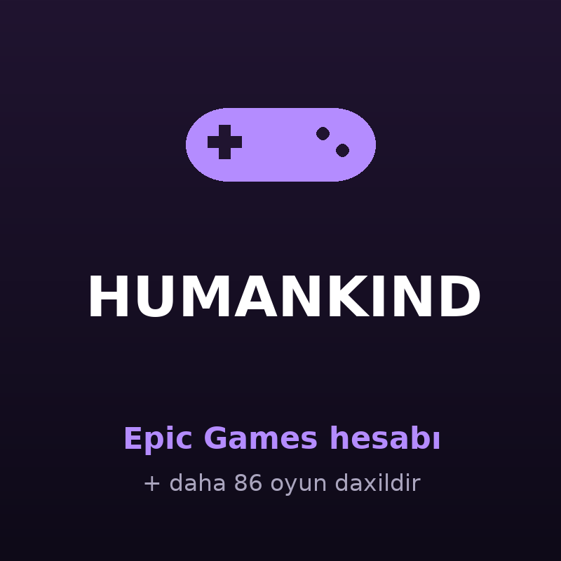 HUMANKIND — Epic Games hesabı satışı