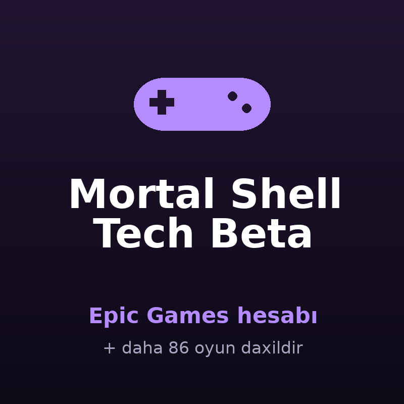 Mortal Shell Tech Beta — Epic Games hesabı satışı