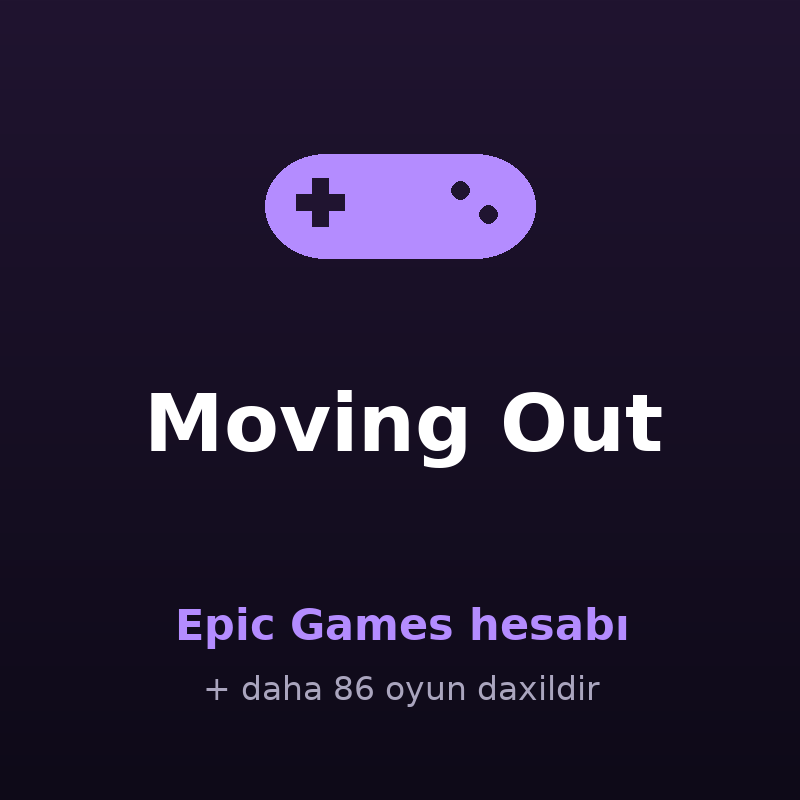 Moving Out — Epic Games hesabı satışı
