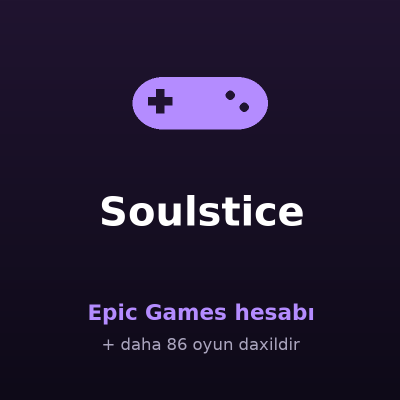 Soulstice — Epic Games hesabı satışı