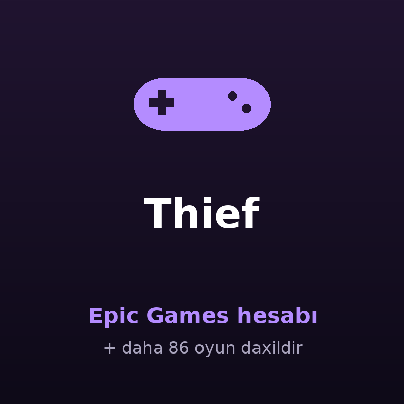Thief — Epic Games hesabı Satışı - AppBazar