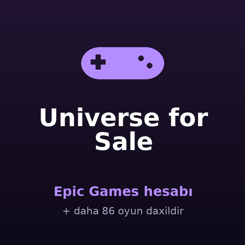 Universe for Sale — Epic Games hesabı satışı